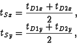 \begin{displaymath}\begin{split}
t_{Sx} & = \frac{t_{D1x} + t_{D2x}}{2}\,,\\
t_{Sy} & = \frac{t_{D1y} + t_{D2y}}{2}\,,
\end{split}\end{displaymath}